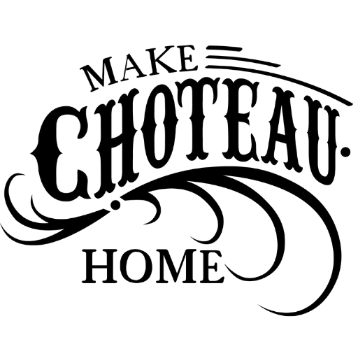 Make Choteau Home